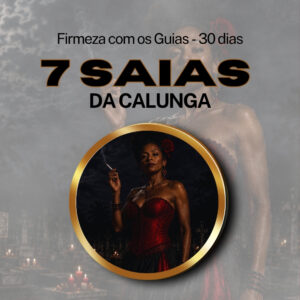 Firmeza com os Maiorais da Quimbanda (7 Saias da Calunga) – Firmado por 1 Mês (Coletivo)