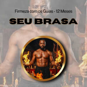 Firmeza com os Maiorais da Quimbanda Seu Brasa Firmado por 1 ANO (INDIVIDUAL)