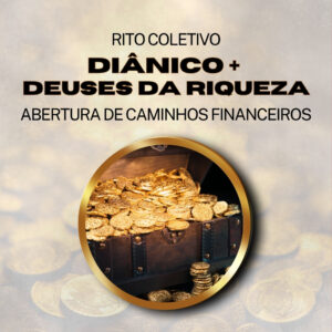 Rito Diânico + Deuses da Riqueza – Coletivo Firmado por 1 mês